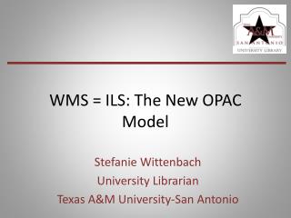 WMS = ILS: The New OPAC Model