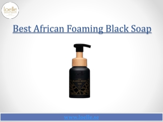 Best African Foaming Black Soap
