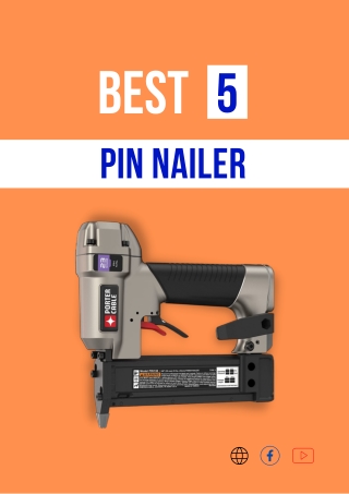 Best PIN Nailer (Top 5 Picks)