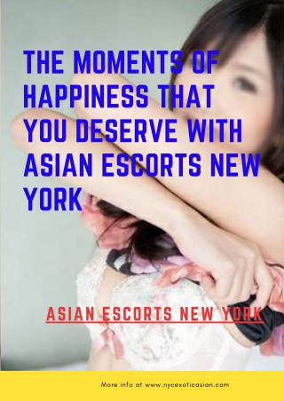 The moments of happiness that you deserve with Asian models New York