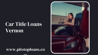 No Credit Check | Car Title Loans Vernon | Apply Now