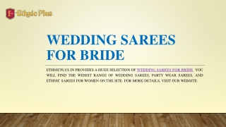 Wedding Sarees For Bride | Ethnicplus.in