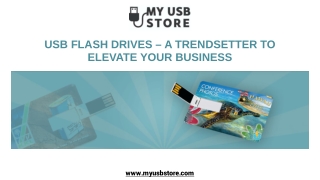 USB Flash Drives – A Trendsetter to Elevate Your Business
