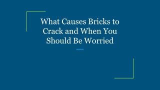 What Causes Bricks to Crack and When You Should Be Worried