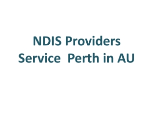 NDIS Providers Service  Perth in AU