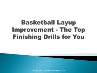 Basketball Layup Improvement - The Top Finishing Drills for You