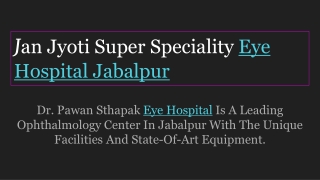Best Eye Specialist Hospital In Jabalpur | Jan Jyoti Eye Hospital Jabalpur 