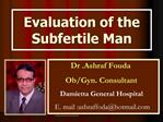 Evaluation of the Subfertile Man