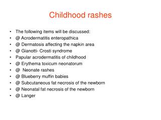 Childhood rashes