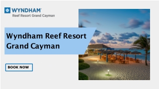 Wyndham Reef Resort Grand Cayman I Beachfront Suites I All-Inclusive Packages