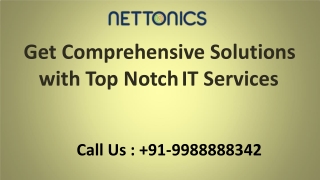 Get Comprehensive Solutions with Top Notch IT Services