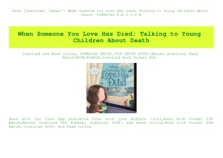 Free [download] [epub]^^ When Someone You Love Has Died Talking to Young Children About Death ^DOWNLOAD E.B.O.O.K.#
