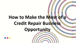 How to Make the Most of a Credit Repair Business Opportunity