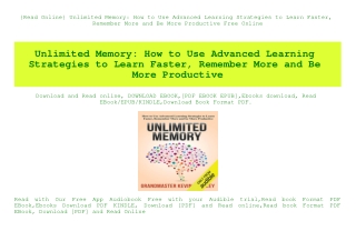 {Read Online} Unlimited Memory How to Use Advanced Learning Strategies to Learn Faster  Remember More and Be More Produc