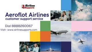 Just Dial  1-888-826-0067 Aeroflot Airlines customer support service 24*7.