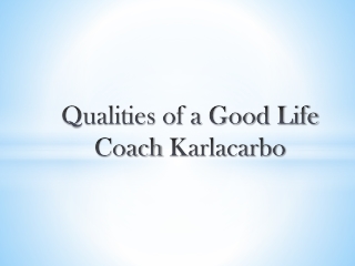 Qualities of a Good Life Coach – Karlacarbo