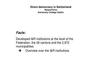 Direct democracy in Switzerland Roland Erne University College Dublin