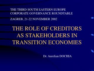THE ROLE OF CREDITORS AS STAKEHOLDERS IN TRANSITION ECONOMIES