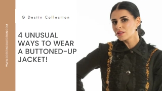 4 Unusual Ways to Wear a Buttoned-Up Jacket