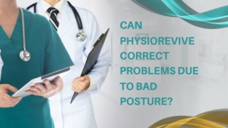 Can Physiorevive correct problems due to bad posture