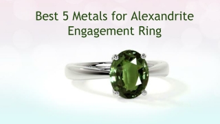 Best 5 Metals for Alexandrite Engagement Ring