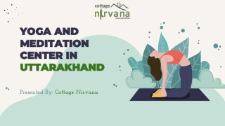 Cottage Nirvana is the best yoga and meditation in Uttarakhand