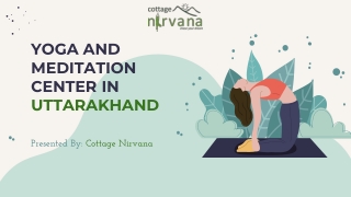 Cottage Nirvana leading yoga and meditation center in Uttarakhand