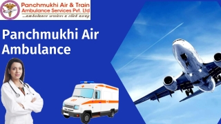 Hire Panchmukhi Air Ambulance Service in Kolkata with ICU Facility at an Affordable Budget