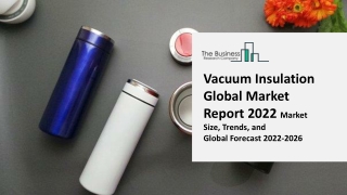 Vacuum Insulation Global Market By Product Type, By Application, By Material Type, Insights, Trends, End User and Region