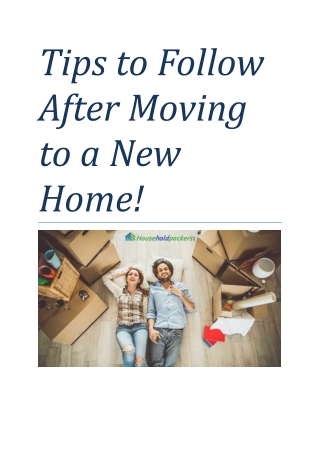 Tips to Follow After Moving to a New Home!