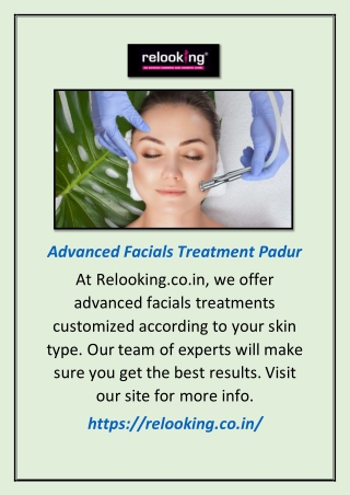 Advanced Facials Treatment Padur | Relooking.co.in