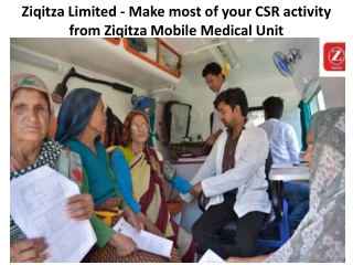 Ziqitza Limited - Make most of your CSR activity from Ziqitza Mobile Medical Unit