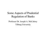 Some Aspects of Prudential Regulation of Banks