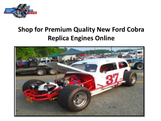 Shop for Premium Quality New Ford Cobra Replica Engines Online