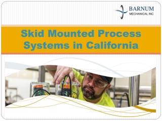 Skid Mounted Process Systems in California