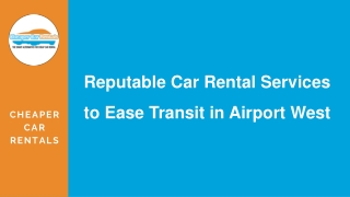 Reputable Car Rental Services to Ease Transit in Airport West
