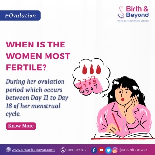 When is the women most fertile | Gynecologist in HSR Layout | Dr. Sunita Pawar