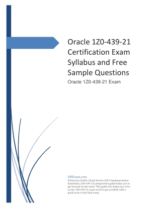 Oracle 1Z0-439-21 Certification Exam Syllabus and Free Sample Questions