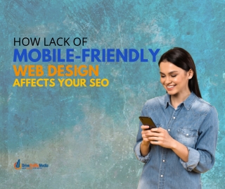 How Lack Of Mobile-Friendly Web Design Affects Your SEO