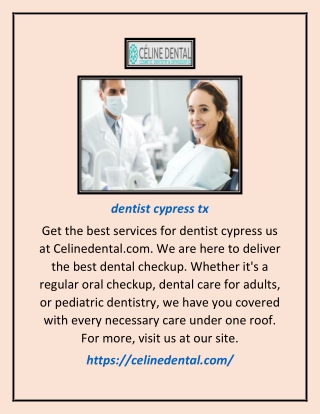 Dentist Cypress Tx | Celinedental.com