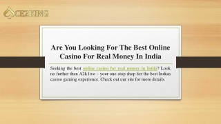 Are You Looking For The Best Online Casino For Real Money In India