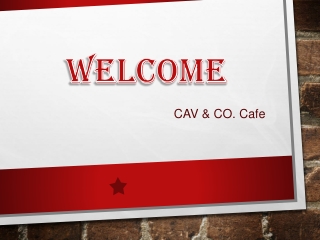 CAV & CO. Cafe