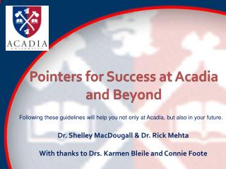 Pointers for Success at Acadia and Beyond