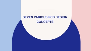 Seven various PCB design concepts