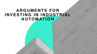 Arguments for Investing in Industrial Automation