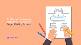 9  Effective Brainstorming Techniques To Ace Every Stage of Writing Process