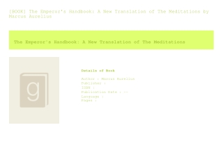[BOOK] The Emperor's Handbook A New Translation of The Meditations  by Marcu