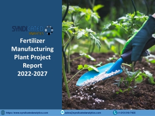 Fertilizer Manufacturing Plant PDF 2022-2027 Syndicated Analytics