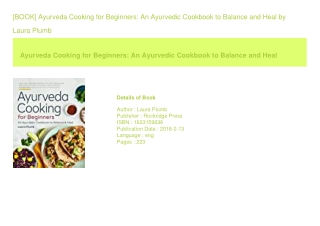 [BOOK] Ayurveda Cooking for Beginners An Ayurvedic Cookbook to Balance and H