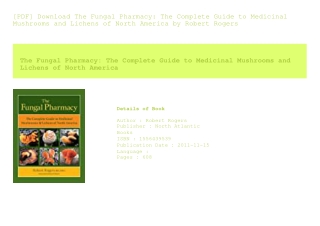 [PDF] Download The Fungal Pharmacy The Complete Guide to Medicinal Mushrooms